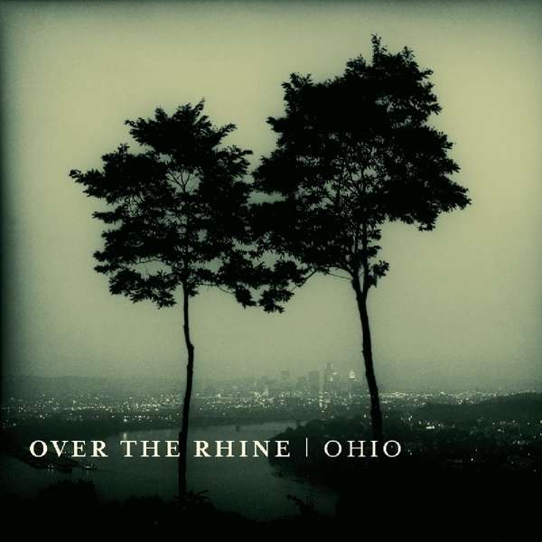 OVER THE RHINE - OHIO (GATEFOLD/DL CARD)