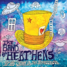 Band Of Heathens - Top Hat Crown & The Clapmaster's Son