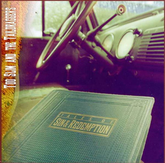 TOO SLIM AND THE TAILDRAGGERS - TALES OF SIN AND REDEMPTION