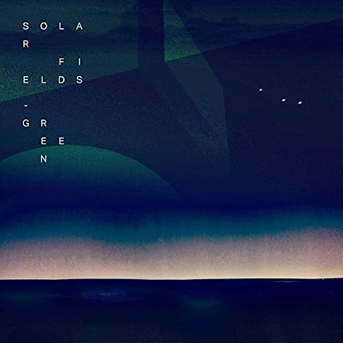 SOLAR FIELDS - GREEN (2LP)