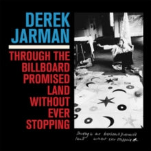Jarman,derek - Through The Billboard Promised Land Without Ever Stopping