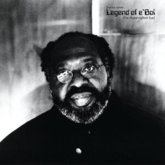 JONES,DARIUS - LEGEND OF E'BOI (THE HYPERVIGILANT EYE)