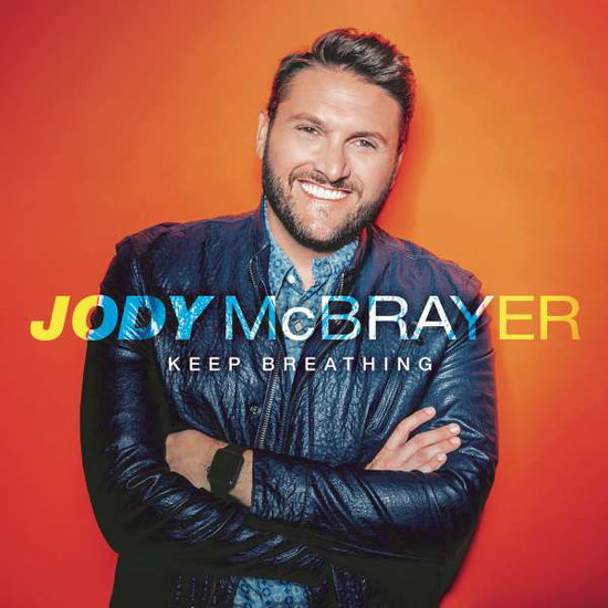 MCBRAYER,JODY - KEEP BREATHING