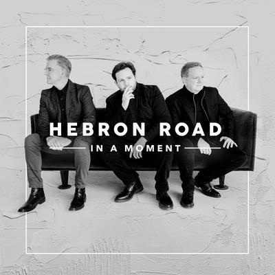 HEBRON ROAD - IN A MOMENT
