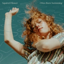 Squirrel Flower - I Was Born Swimming (colored Vinyl/Dl Card)