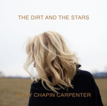 Carpenter,mary Chapin - Dirt & The Stars