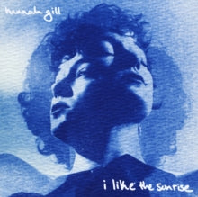 Gill,hannah - I Like The Sunrise