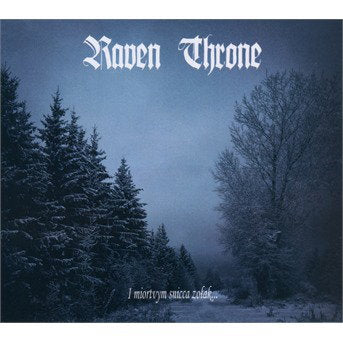 RAVEN THRONE - I MIORTVYM SNICCA ZOLAK