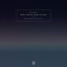 Malone,kali (featuring Stephen O'malley & Lucy Railton) - Does Spring Hide Its Joy (3lp)