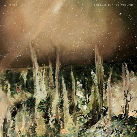 WHITNEY - FOREVER TURNED AROUND (FOREST BARK BROWN VINYL)