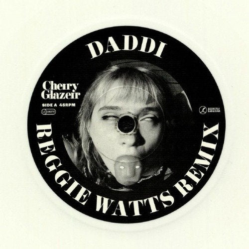 CHERRY GLAZERR - DADDI (REGGIE WATTS REMIX) B/W SELF EXPLAINED (TUNEYARDS REMIX)
