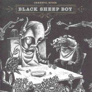 OKKERVIL RIVER - BLACK SHEEP BOY