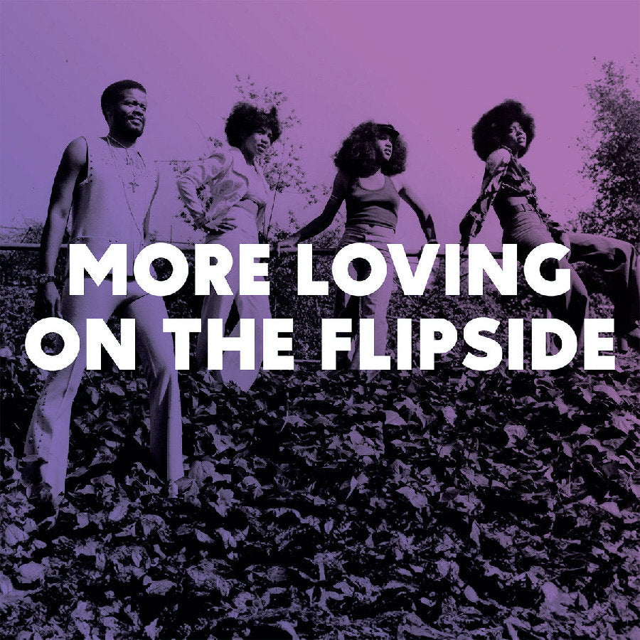 VARIOUS ARTISTS - MORE LOVING ON THE FLIPSIDE: SWEET FUNK & BEAT-HEAVY BALLADS 1968-1975