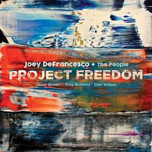 DEFRANCESCO,JOEY - PROJECT FREEDOM (2LP)