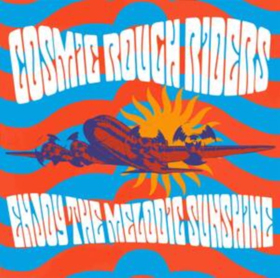 COSMIC ROUGH RIDERS - ENJOY THE MELODIC SUNSHINE (WHITE VINYL)