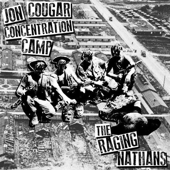 JON COUGAR CONCENTRATION CAMP & THE RAGING NATHANS - SPLIT 7 INCH
