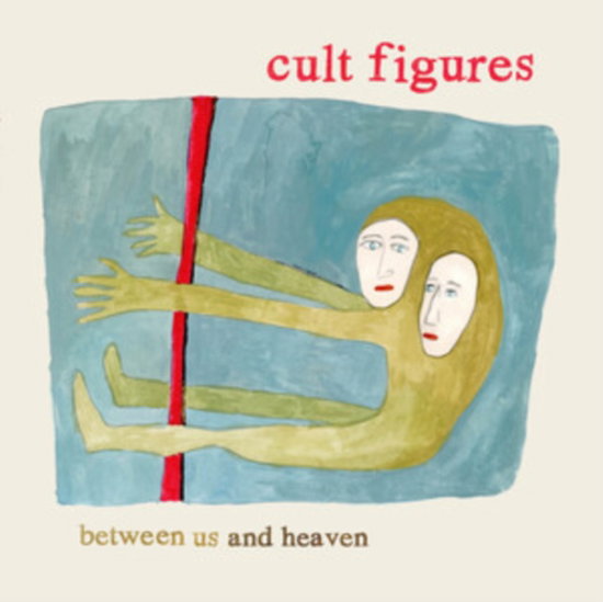 CULT FIGURES - BETWEEN US & HEAVEN