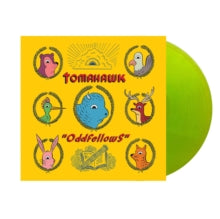 Tomahawk - Oddfellows (radioactive Yellow Vinyl)