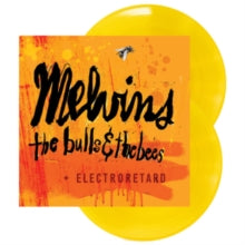Melvins - Bulls & The Bees / Electroretard (2lp/Canary Yellow Vinyl)
