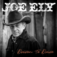 Ely,joe - Driven To Drive