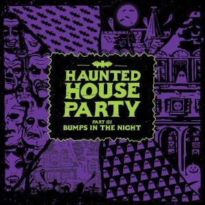 HAUNTED HOUSE PARTY - BUMPS IN THE NIGHT (180G)