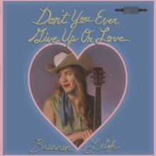 Leigh,brennen - Don't You Ever Give Up On Love