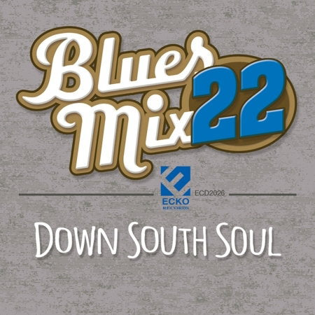 VARIOUS ARTISTS - BLUES MIX VOL.22 DOWN SOUTH SOU