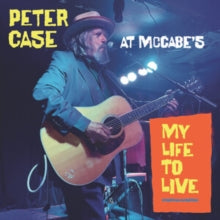 Case,peter - My Life To Live: Peter Case At Mccabe's (2lp)