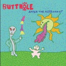 Butthole Surfers - After The Astronaut