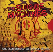 Suicide Machines - War Profiteering Is Killing Us All (20th Anniversary) (red Vinyl)