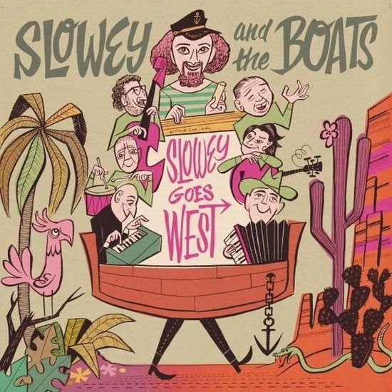SLOWEY & THE BOATS - SLOWEY & THE BOATS SLOWEY GOES WEST