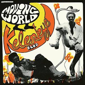 KELENKYE BAND - MOVING WORLD (IMPORT)