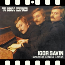 Igor Savin I Orkestar Stanka Selaka - Yu Disko Expres