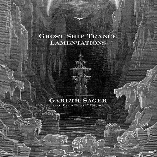 SAGER,GARETH - GHOST SHIP TRANCE LAMENTATIONS