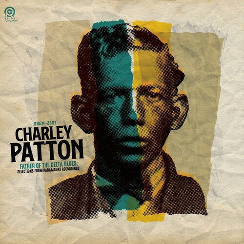 PATTON,CHARLEY - FATHER OF THE DELTA BLUES SELECTIONS