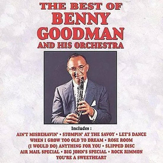 GOODMAN,BENNY & HIS ORCHESTRA - BEST OF BENNY GOODMAN & HIS ORCHESTRA