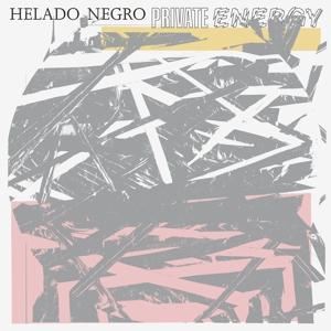 HELADO NEGRO - PRIVATE ENERGY (EXPANDED)