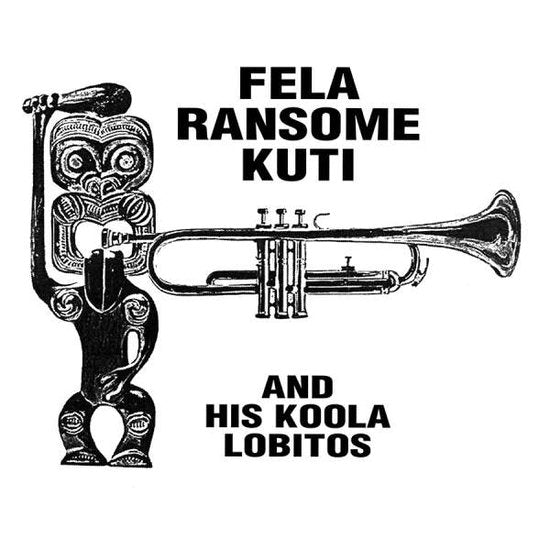 KUTI,FELA RANSOME & HIS KOOLA LOBITOS - HIGHLIFE-JAZZ & AFRO-SOUL (1963-1969)