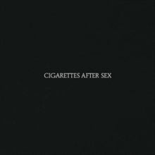 Cigarettes After Sex - Cigarettes After Sex