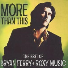 Ferry,bryan & Roxy Music - More Than This-best Of
