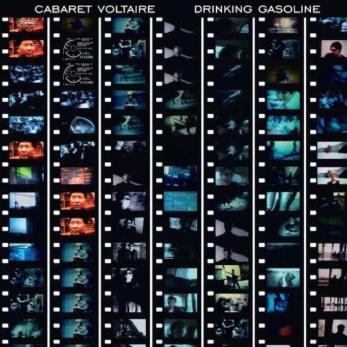 CABARET VOLTAIRE - DRINKING GASOLINE