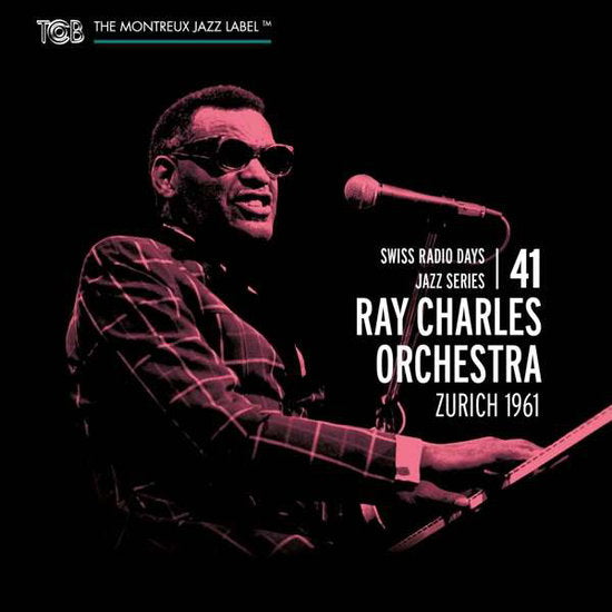 CHARLES,RAY ORCHESTRA - ZURICH 1961: SWISS RADIO DAYS VOL. 41