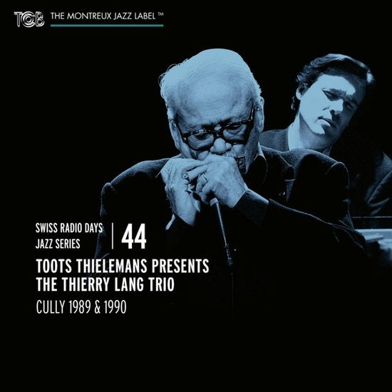 TOOTS THIELEMANS & THE THIERRY LANG TRIO - SWISS RADIO DAYS JAZZ SERIES VOL. 44: TOOTS THIELEMANS PRESENTA THE THIERRY LANG TRIO