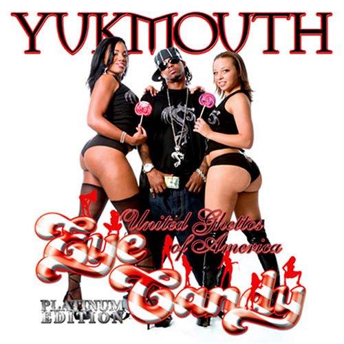 YUKMOUTH - UNITED GHETTOS OF AMERICA EYE CANDY