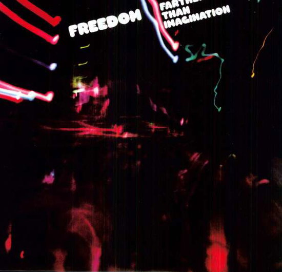 FREEDOM - FARTHER THAN IMAGINATION