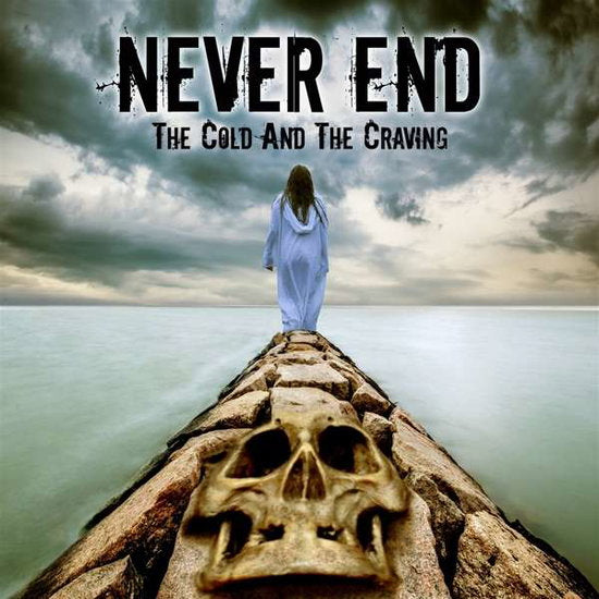 NEVER END - COLD & THE CRAVING