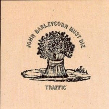 Traffic - John Barleycorn Must Die