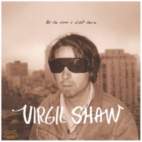 SHAW,VIRGIL - AT THE TIME I DIDN'T CARE