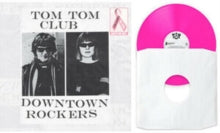 Tom Tom Club - Downtown Rockers (pink Vinyl) (ten Bands One Cause)