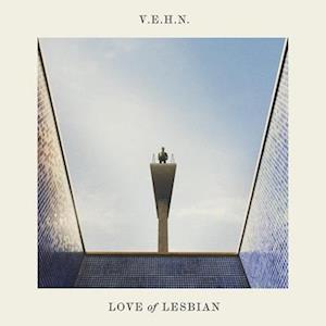 LOVE OF LESBIAN - V.E.H.N. (VIAJE EPICO HACIA LA NADA)